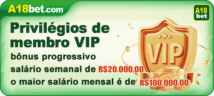 a18betvip.com.br Plataforma